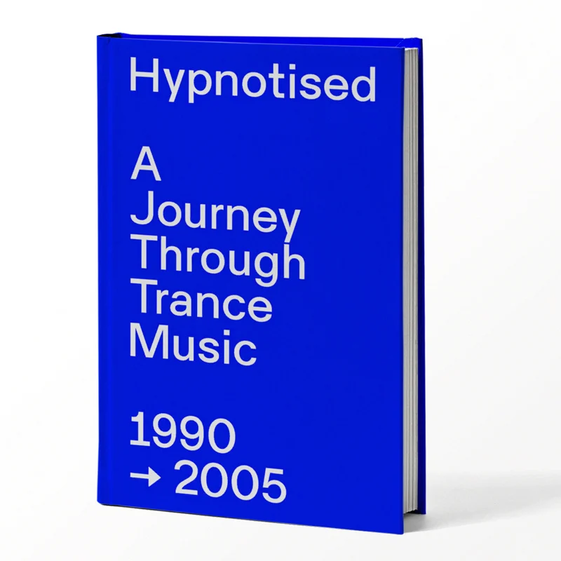 Книга: Hypnotised, A Journey Through Trance Music 1990—2005