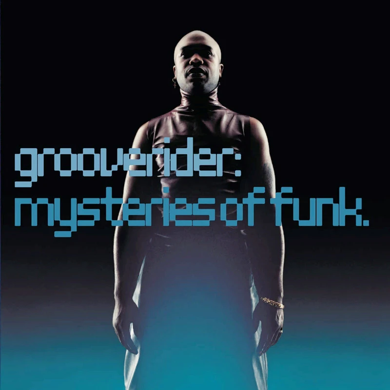Grooverider — Mysteries of funk. Как крестный драм-н-бейса записывал свой главный альбом