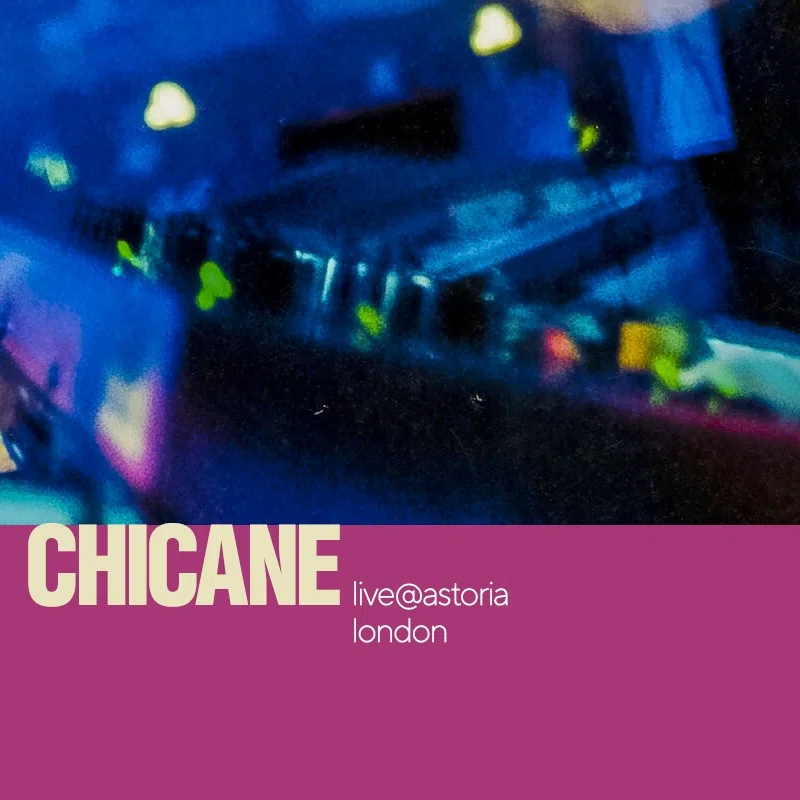 Chicane — Live @ Astoria Theatre